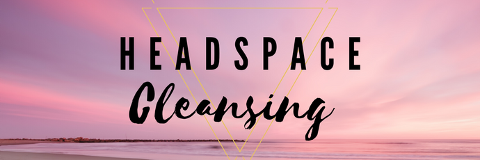 Headspace Cleansing