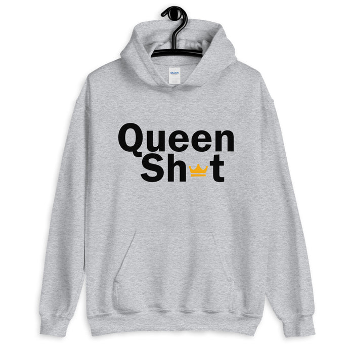 Queen Sh*t Hoodie - Just JKing